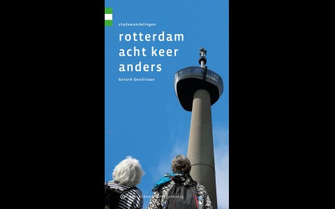 Rotterdam acht keer anders, stadswandelingen