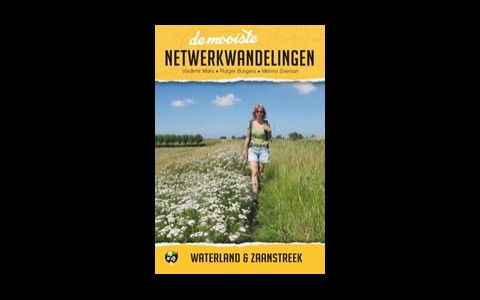 De mooiste netwerkwandelingen: Waterland & Zaanstreek