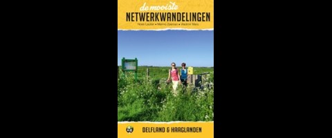 De mooiste netwerkwandelingen: Delfland en Haaglanden