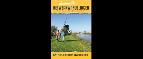 De mooiste netwerkwandelingen: Zuid-Hollands Rivierenland